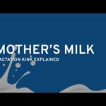 Mother’s Milk – Lactation Kink Explained