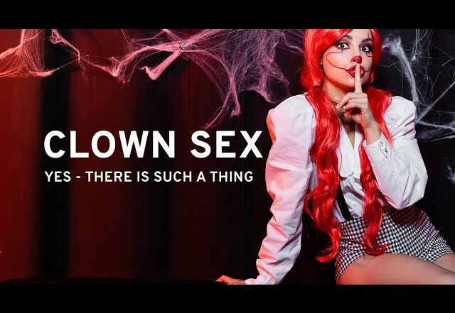 Clown Sex: Yes, there is such a thing