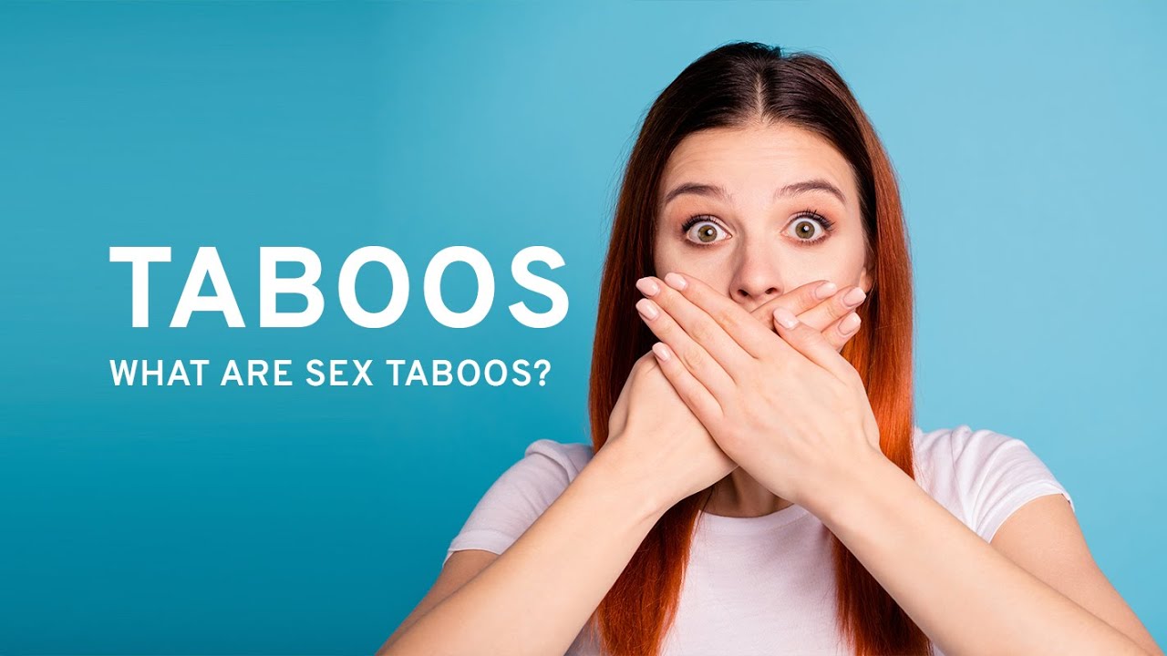 Taboos : What are Sex Taboos?