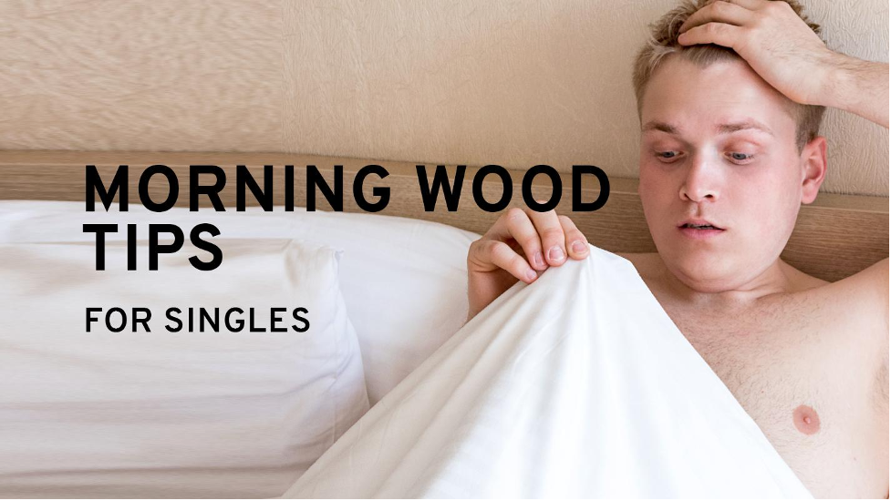 morning wood tips