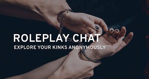 Embrace Your True Self: Anonymous Roleplay Chat for Adult Exploration of Sexuality